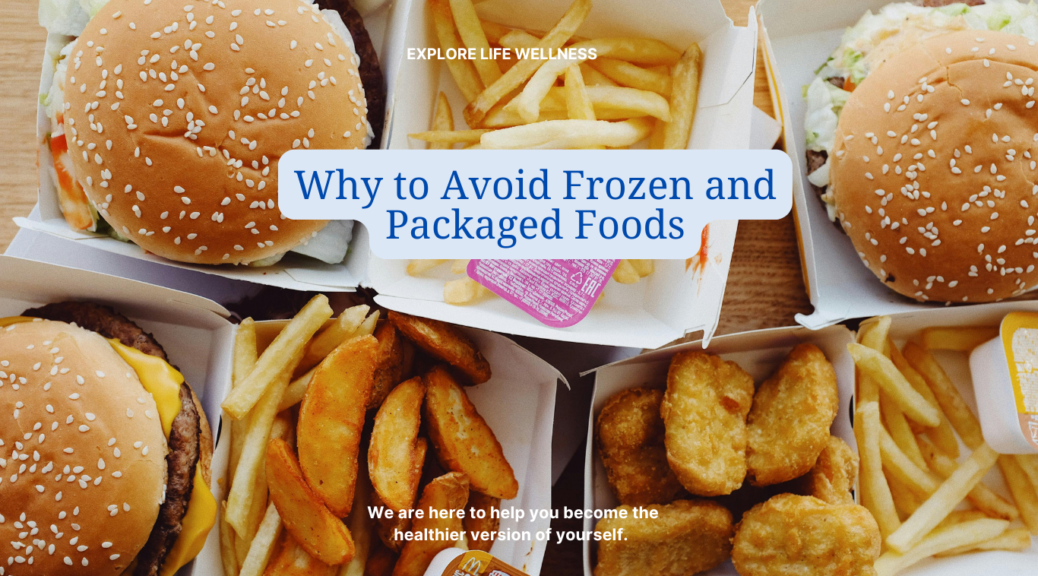 why-you-should-avoid-frozen-and-packaged-foods